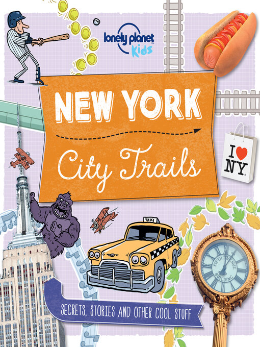 Moira Butterfield创作的Lonely Planet City Trails--New York作品的详细信息 - 可供借阅